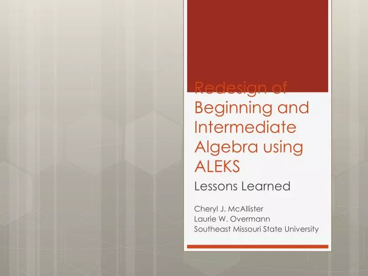 redesign of beginning and intermediate algebra using aleks