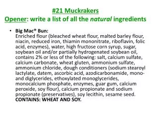 #21 Muckrakers Opener : write a list of all the natural ingredients