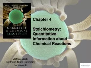 Chapter 4 Stoichiometry : Quantitative Information about Chemical Reactions