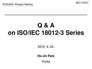 Q &amp; A on ISO/IEC 18012-3 Series