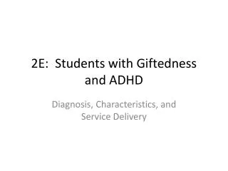 2E: Students with Giftedness and ADHD