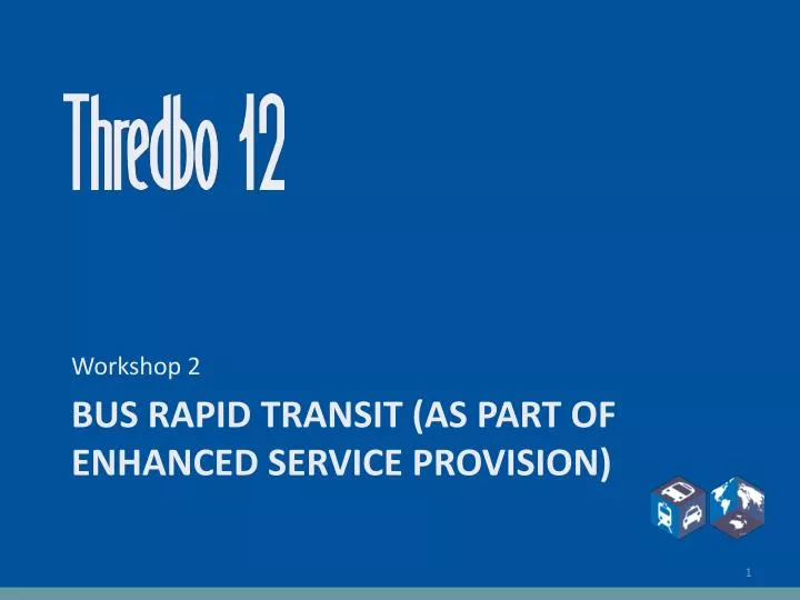 bus rapid transit as part of enhanced service provision