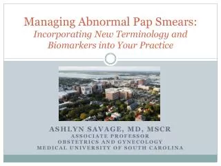 Managing Abnormal Pap Smears: Incorporating New Terminology and Biomarkers into Your Practice