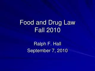 Food and Drug Law Fall 2010