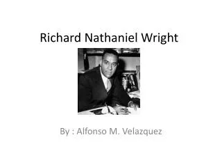 Richard Nathaniel Wright