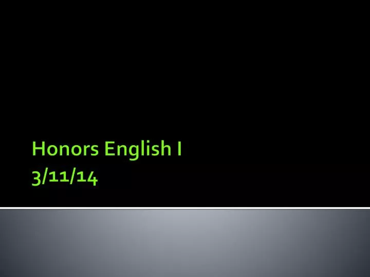 honors english i 3 11 14
