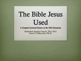 The Bible Jesus Used