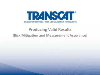 Producing Valid Results (Risk Mitigation and Measurement Assurance)