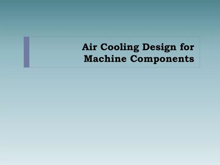 air cooling design for machine components