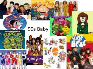 90s Baby