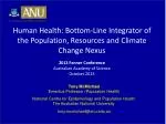 Tony McMichael Emeritus Professor (Population Health) - slide 1
