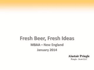 Fresh Beer, Fresh Ideas MBAA – New England January 2014