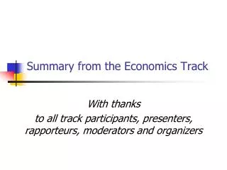 Summary from the Economics Track