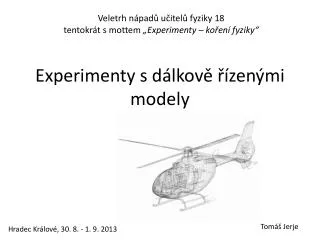 Experimenty s dálkově řízenými modely