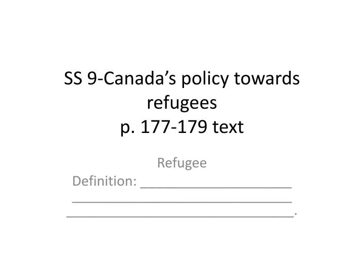 ss 9 canada s policy towards refugees p 177 179 text