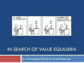 In Search of Value Equilibria
