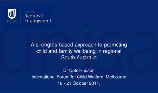 A strengths based approach to promoting child and family wellbeing in regional South Australia