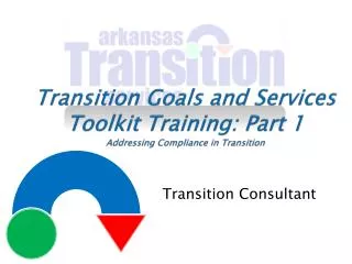 Transition Goals and Services Toolkit Training: Part 1 Addressing Compliance in Transition