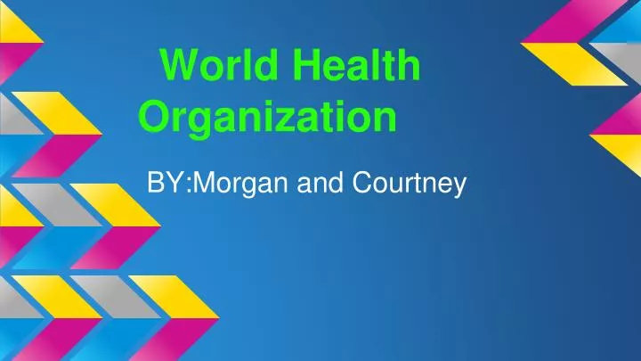 world health organization