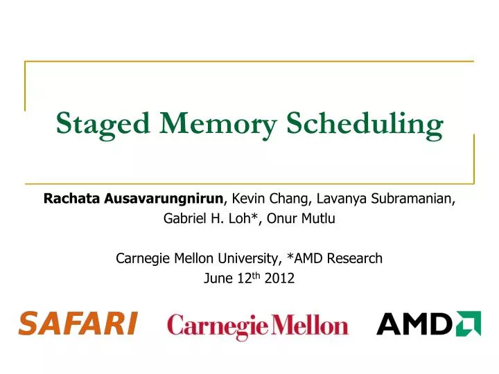 staged memory scheduling