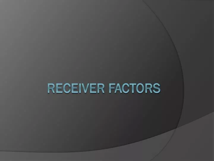 receiver factors