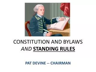 CONSTITUTION AND BYLAWS AND STANDING RULES