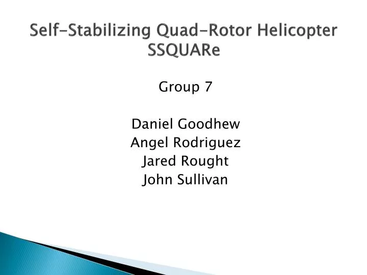 self stabilizing quad rotor helicopter ssquare