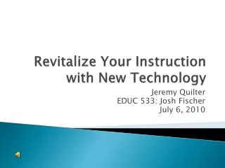 Revitalize Your Instruction with New Technology