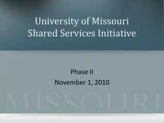 University of Missouri Shared Services Initiative