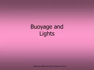 Buoyage and Lights