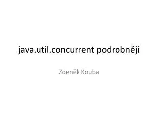 j ava util concurrent podrobn ji