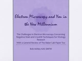 Electron Microscopy and You in the New M illennium