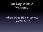 Our Day in Bible Prophecy - slide 1