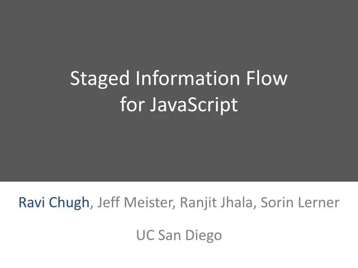 staged information flow for javascript