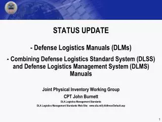 Joint Physical Inventory Working Group CPT John Burnett DLA Logistics Management Standards
