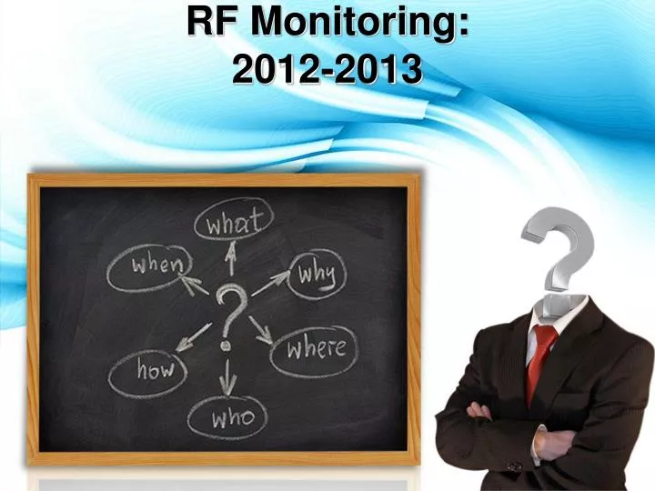 rf monitoring 2012 2013