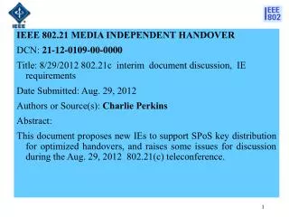 IEEE 802.21 MEDIA INDEPENDENT HANDOVER DCN : 21-12-0109-00-0000