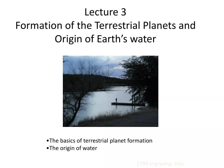 lecture 3 formation of the terrestrial planets and origin of earth s water