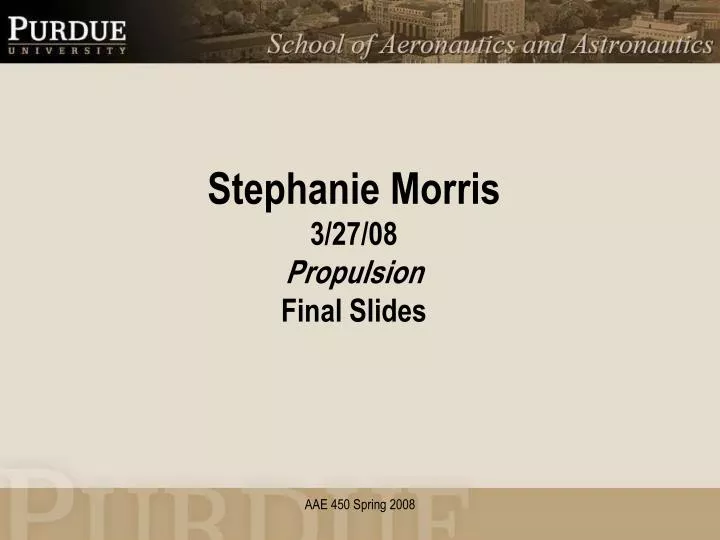 stephanie morris 3 27 08 propulsion final slides