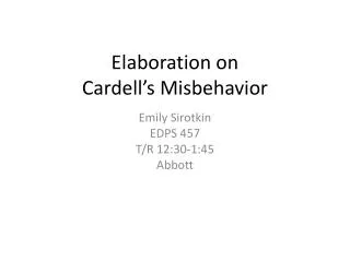 Elaboration on Cardell’s Misbehavior