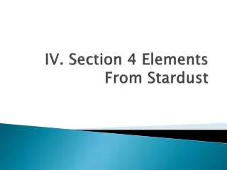 IV. Section 4 Elements From Stardust