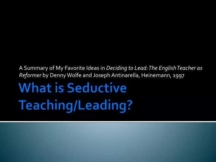 what is seductive teaching leading