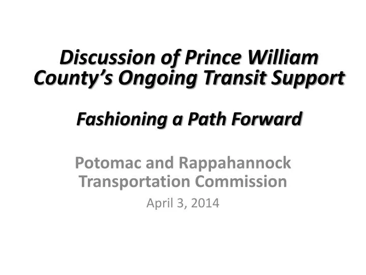 discussion of prince william county s ongoing transit support fashioning a path forward