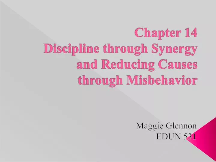 chapter 14 discipline through synergy and reducing causes through misbehavior