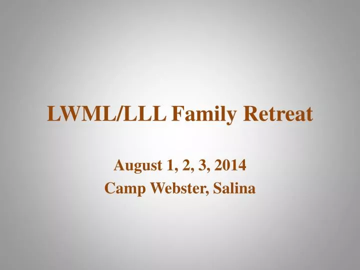 lwml lll family retreat