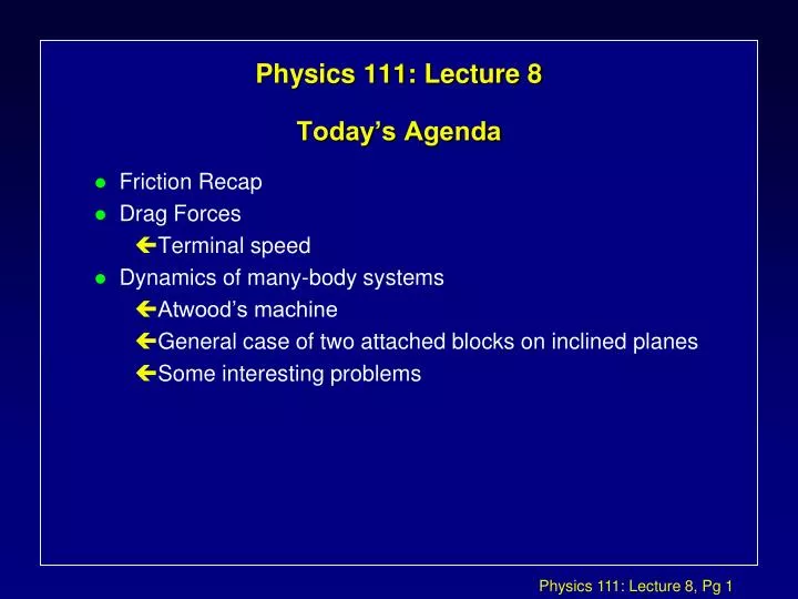 physics 111 lecture 8 today s agenda