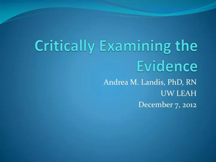 critically examining the evidence