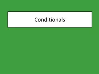 conditionals
