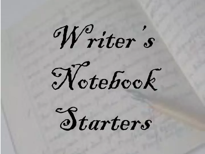 writer s notebook starters