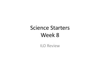 Science Starters Week 8